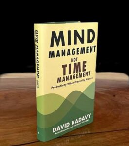Mind Management, Not Time Management by David Kadavy