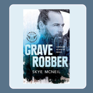 Grave Robber Skye McNeil