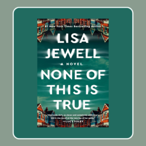 None Of This Is True Lisa Jewell pdf