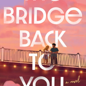 The Bridge Back to You