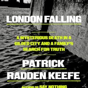 London Falling: A Mysterious Death in a Gilded City and a Family's Search for Truth
