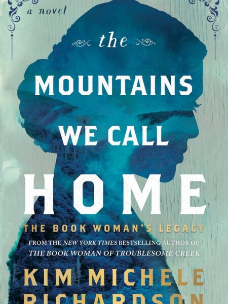 The Mountains We Call Home: The Book Woman’s Legacy