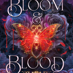 Bloom & Blood (The Second Fate of Elodie Devine, #1)