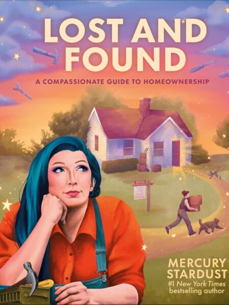 Lost and Found: A Compassionate Guide to Homeownership