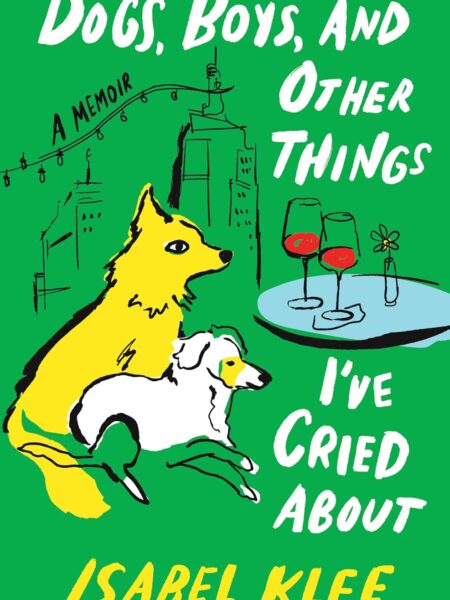 Dogs, Boys, and Other Things I’ve Cried About
