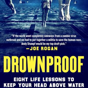 Drownproof: Eight Life Lessons to Keep Your Head Above Water