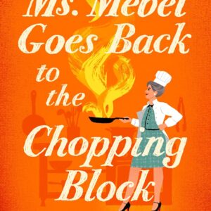 Ms. Mebel Goes Back to the Chopping Block