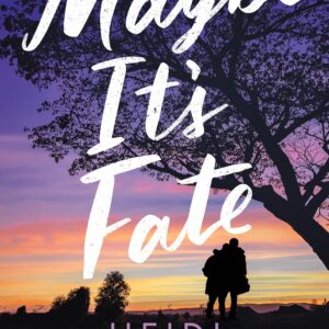 Maybe It's Fate