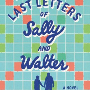 The Last Letters of Sally and Walter