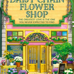 The Daisy Chain Flower Shop (Dream Harbor, #6)